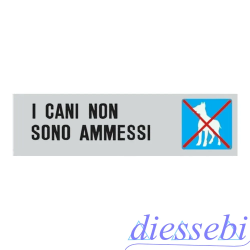 Targhetta in Alluminio I CANI NON SONO AMMESSI